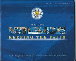 Keeping The Faith - Leicester City 2002-2003