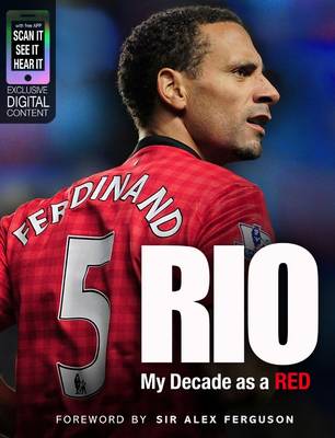 Rio Ferdinand - My Decade as a Red