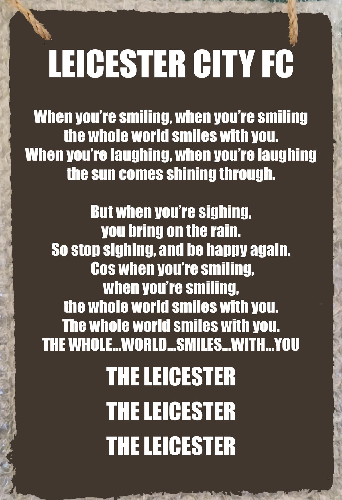 Leicester City When You're Smiling slate plaque