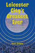 Leicester City's Greatest Ever