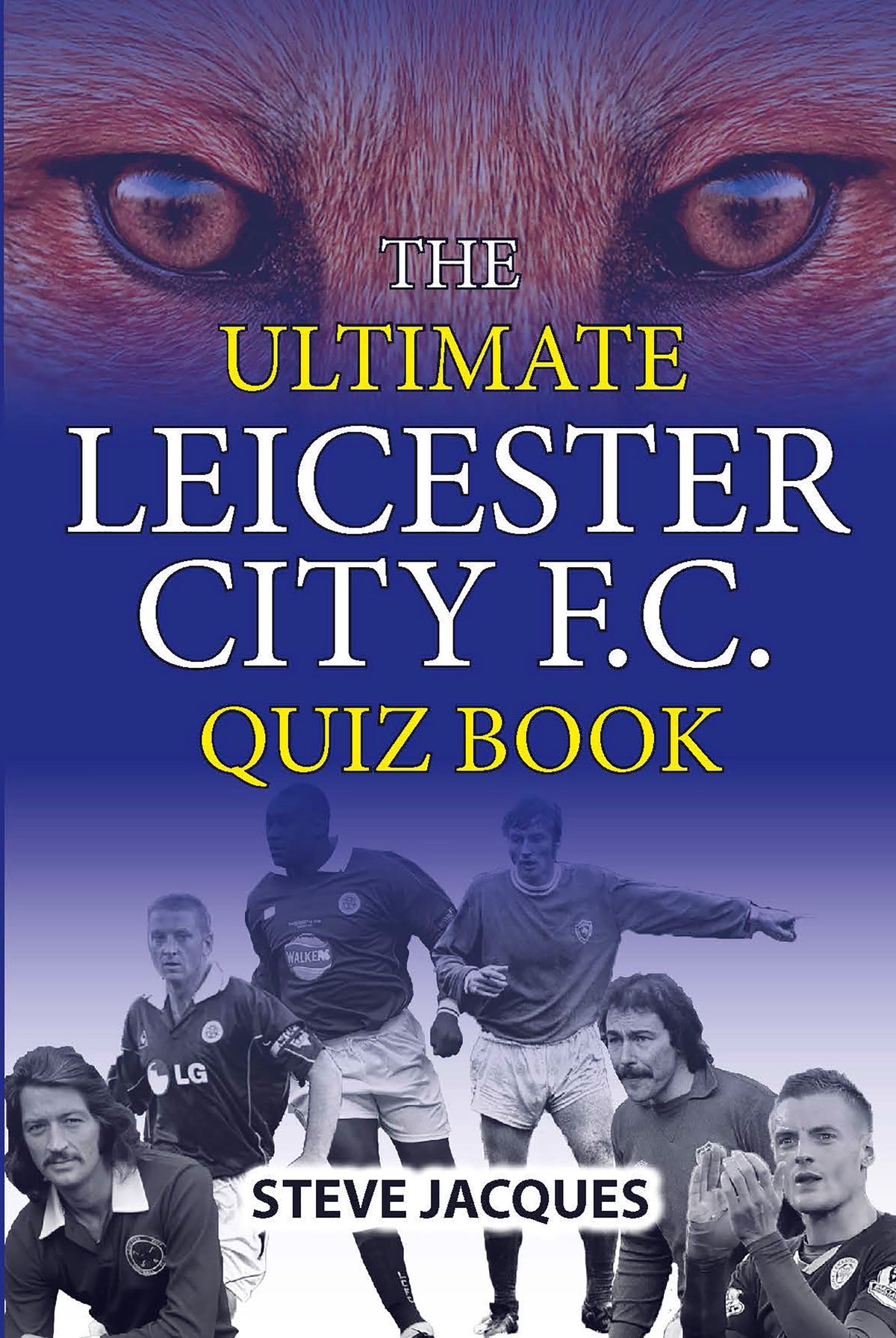 Leicester City Ultimate Quiz Book